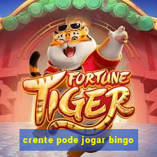 crente pode jogar bingo